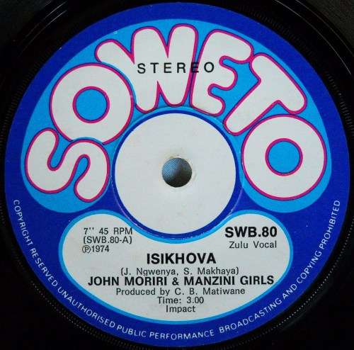 JOHN MORIRI & MANZINI GIRLS - ISIKHOVA / INTOMBI ENGENA SOKA - 7 SINGLE 45 - SOUTH AFRICA - EXC