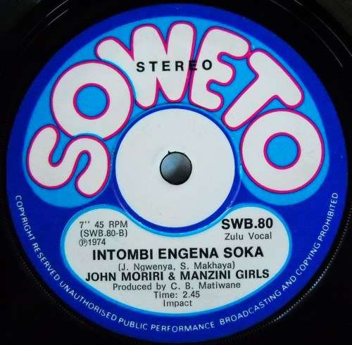 JOHN MORIRI & MANZINI GIRLS - ISIKHOVA / INTOMBI ENGENA SOKA - 7 SINGLE 45 - SOUTH AFRICA - EXC