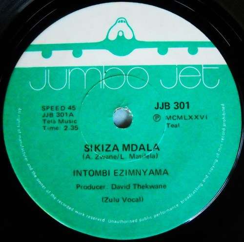INTOMBI EZIMNYAMA - SIKIZA MDALA / UYEZA UMAMA - 7 SINGLE 45 - SOUTH AFRICA - EXC UNPLAYED