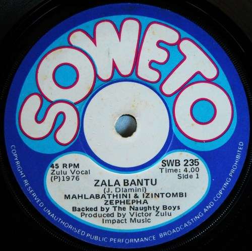 MAHLABATHINI & IZINTOMBI ZEPHAPHA - ZALA BANTU - 7 SINGLE 45 - S.AFRICA-EXC UNPLAYED