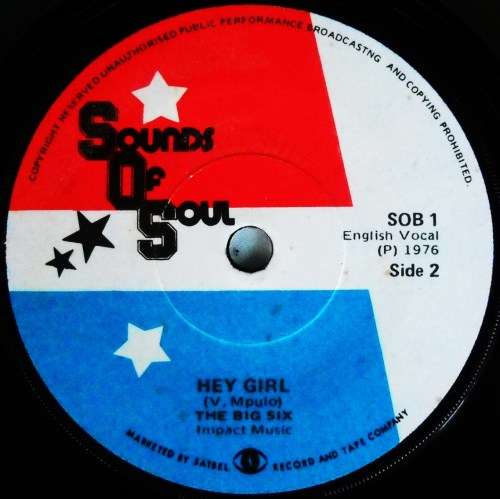 THE BIG SIX - KITLA KGULELE JOANS / HEY GIRL - 7 SINGLE 45 - SOUTH AFRICA - EXC UNPLAYED