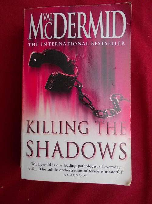 Killing the shadows by Val Mc Dermid - International Bestseller - Good condition