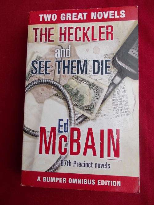 Two Great Novels - The Heckler and See Them Die by Ed Mc Bain