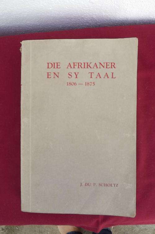 Die Afrikaner en sy Taal  1806 - 1875