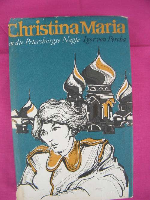 Book - Christina Maria en die Peterburg se Nagte deur Igor von Percha