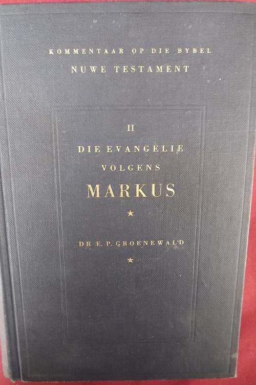Book - Evangelie volgens Markus deur Dr EP Groenewald
