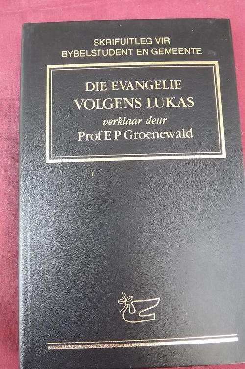 Book - Evangelie volgens Lucas deur Dr EP Groenewald - Soos nuut