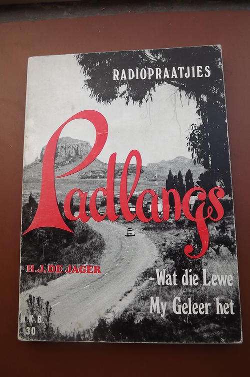 Book - Padlands - Radiopraatjies - Wat die Lewe My Geleer het deur HJ de Jager