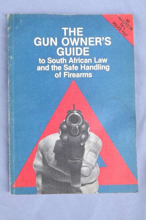 Book - The Gun Owner's Guide to SA Law and the Safe Handling of Firearms