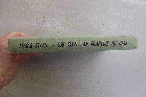 Book - Die Vlug van Francois du Buis deur Elmar Steyn. 1790 Voortrekkerpers Johannesburg