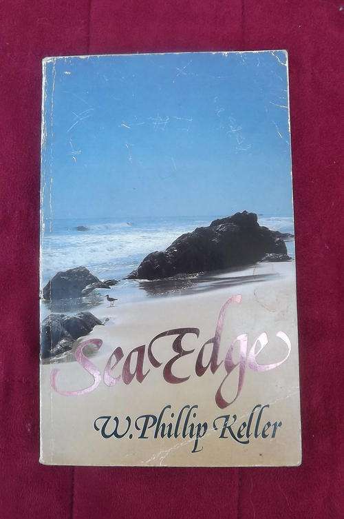 Book - Sea Edge by W Phillip Keller who loves the serenity of the sea and meditates about it