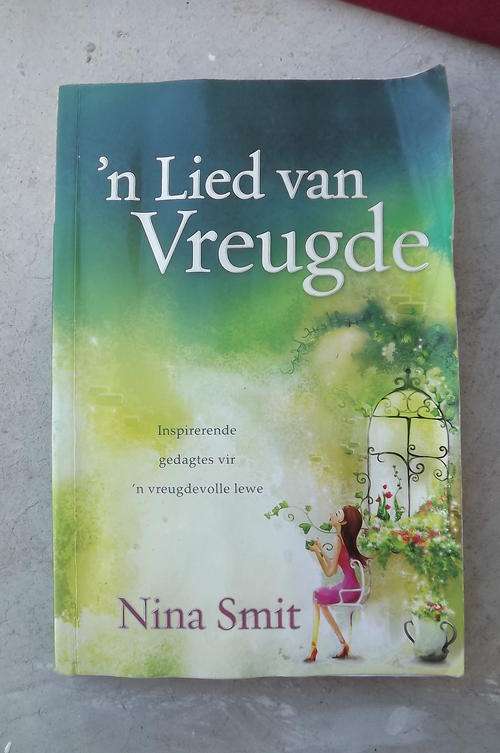 Book - 'n Lied van Vreugde - Inspirerende Gedagtes vir 'n Vreugdevolle Lewe deur Nina Smit