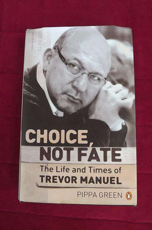 Book-Choice,not fate.The life and times of Trevor Manuel by Pippa Green-As new