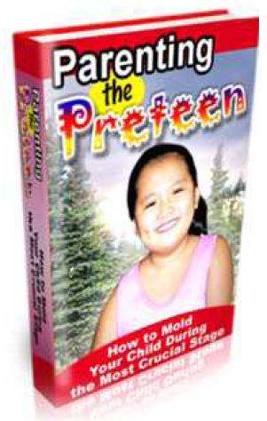 FREE SHIPPING - Parenting the Preteen: How to Mold Your Child During the Most Crucial Stage