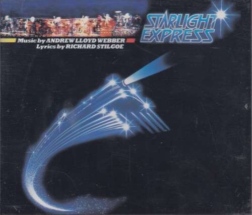 Andrew Lloyd Weber: Starlight Express - Original London Cast [2 Discs]