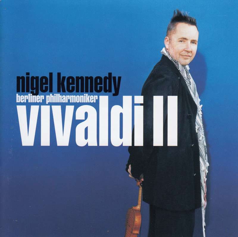 Vivaldi: Vivaldi II: Nigel Kennedy  :  Nigel Kennedy/Berlin Philharmonic Orchestra