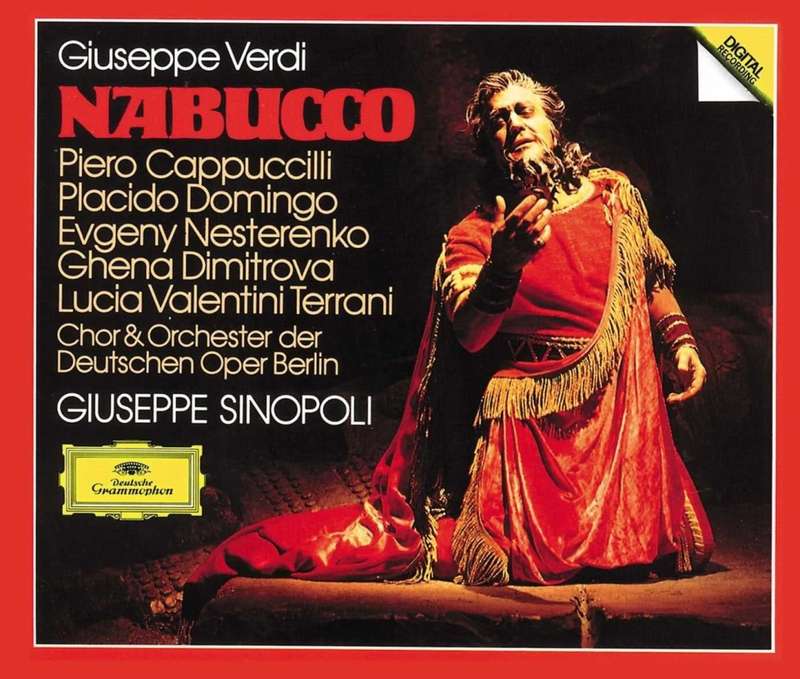 Verdi: Nabucco -  Piero Cappuccilli/ Placido Domingo/ Evgeny Nesterenko/ Ghena Dimitrova