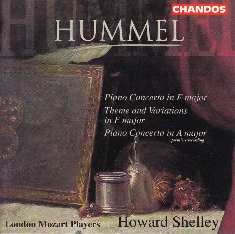 Hummel: Piano Concerto in F major, Piano Concerto in A major, Theme and Variations in F major