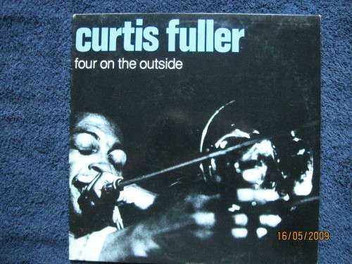 CURTIS FULLER  Four On The Outside   Dutch Timeless