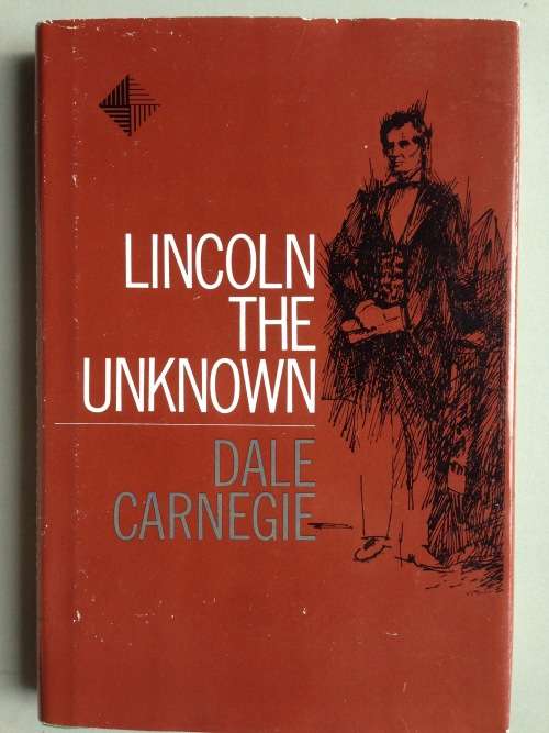 LINCOLN THE UNKNOWN. By Dale Carnegie. R85.00