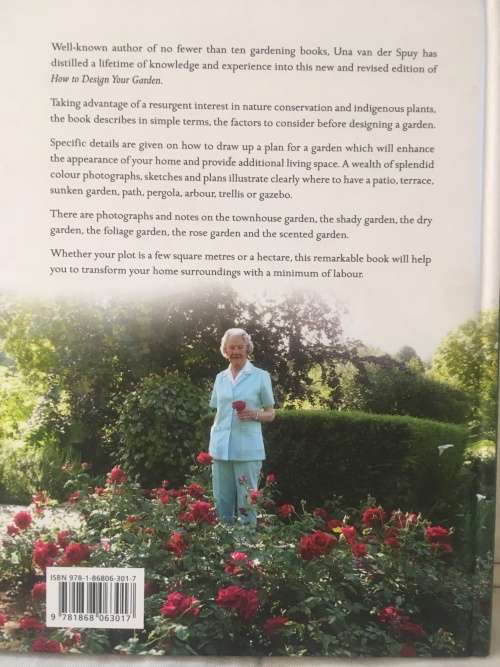 HOW TO DESIGN YOUR GARDEN. BY UNA VAN DER SPUY. R45.