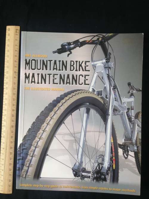 MOUNTAIN BIKE MAINTENANCE. BY MEL ALLWOOD. R145.