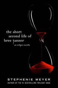 The Short Second Life of Bree Tanner: An Eclipse Novella