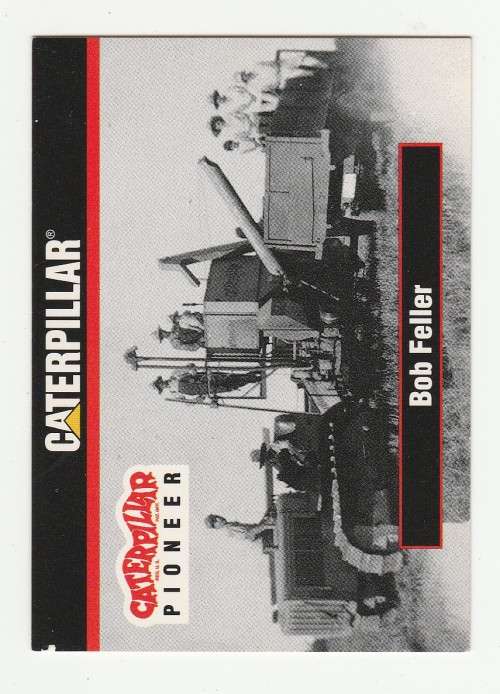 1993 TCM Caterpillar Earthmovers Series I Bob Feller 1