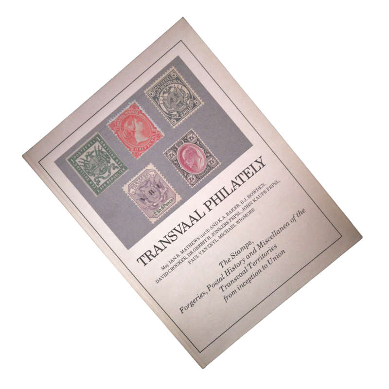 1986 Transvaal Philately - The Stamps, Forgeries, Postal History and Miscellanea of the Transvaal Te