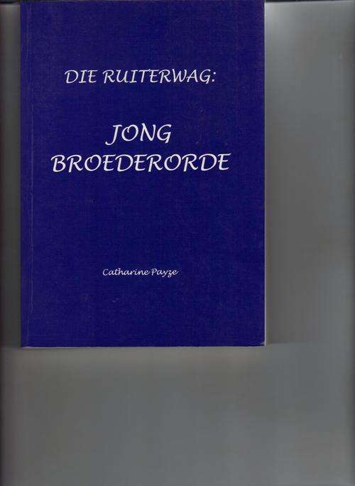 Die Ruiterwag: Jong Broederorde (Geteken) (Afrikaner Broederbond)