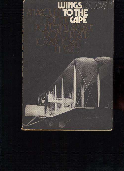 Wings to the Cape, An account  of the pioneering air race from England to Cape Town in 1920