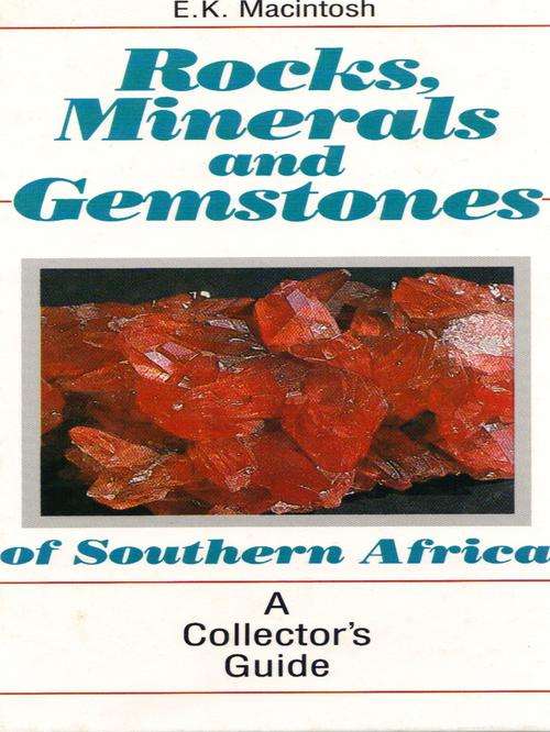 Rocks Minerals and Gemstones of Southern Africa
