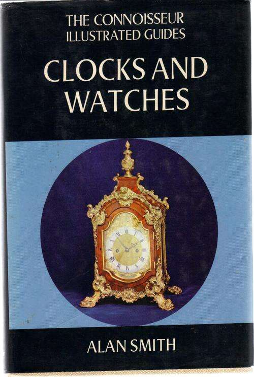 The Connoisseur Illustrated Guides Clocks and Watches