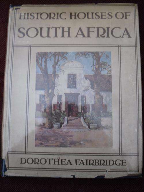 Historic Houses of South Africa, (Dorothea Fairbridge)