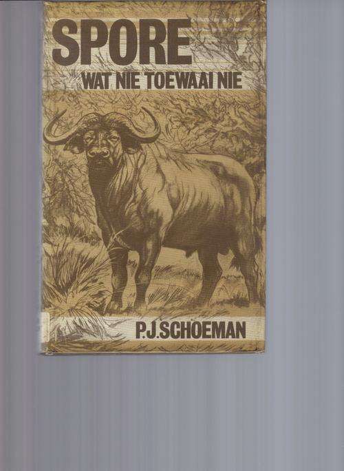 Spore wat nie toewaai nie (eerste uitgawe) P.J. Schoeman
