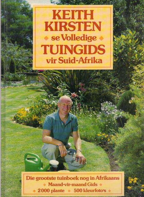 Keith Kirsten se Volledige Tuingids vir Suid-Afrika