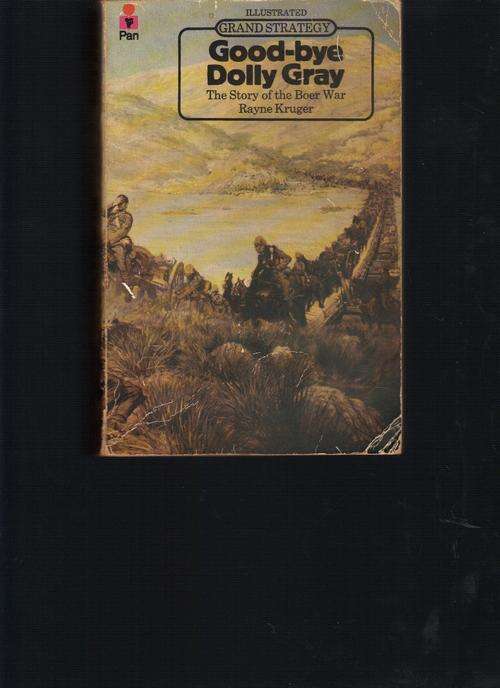 Good-Bye Dolly Gray, The story of the Boer War
