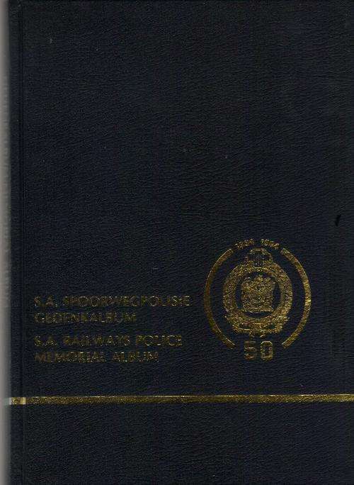 S.A. Spoorwegpolisie Gedenkalbum / S.A. Railways Police Memorial Album (signed)