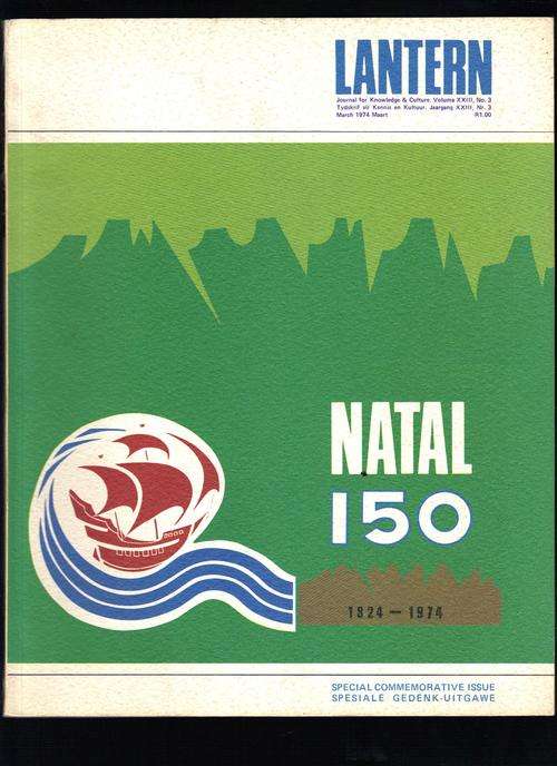 Natal 150 -1824-1974 Lantern March 1974 No 3 (Settlers content)