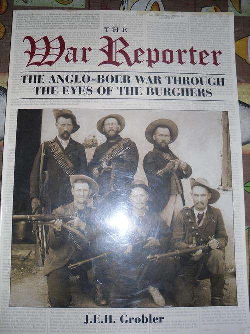The War Reporter, the Anglo-Boer War through the eyes of the Burghers