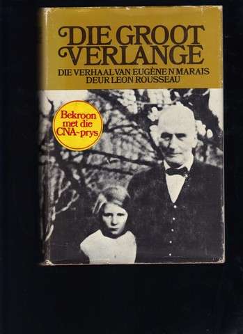 Die Groot Verlange, Die verhaal van Eugene N. Marais