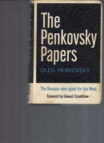 The Penkovsky Papers, The Russian who spied for the West