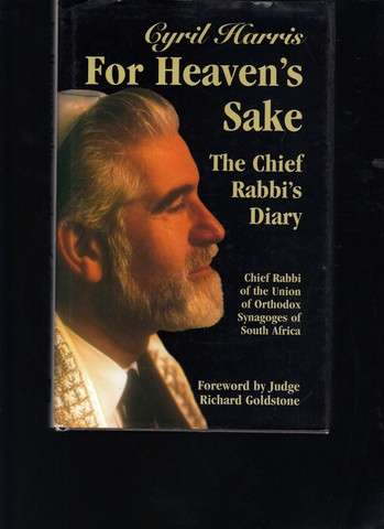 For Heavens Sake, The Chief Rabbi's Diary (South Africa) Signed