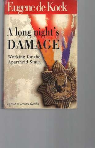 A long night's damage (Eugene de Kock)