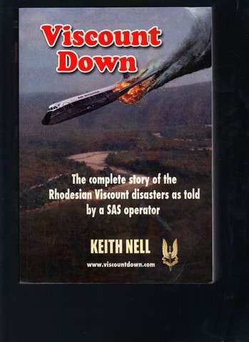 Viscount Down, the complete story of the Rhodesian Viscount disasters as told by a SAS operator