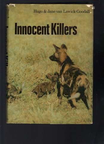 Innocent Killers - Hugo & Jane Lawick-Goodall