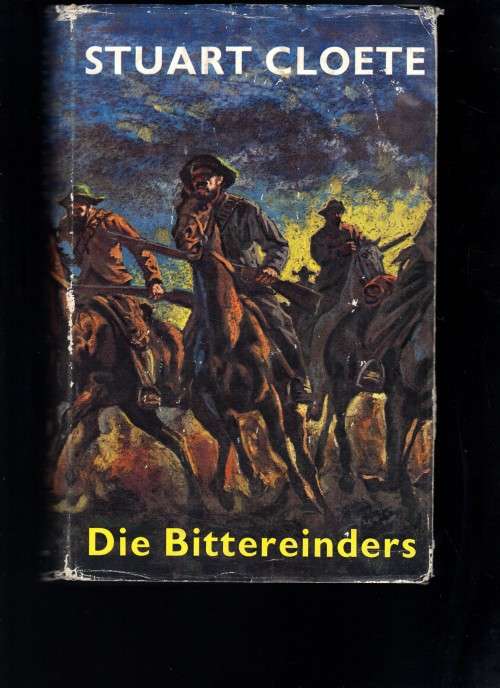 Die Bittereinders - Stuart Cloete