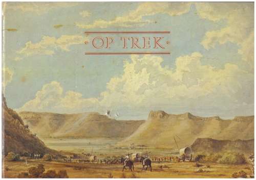 Op Trek - Die daaglikse lewe tydens die groot trek