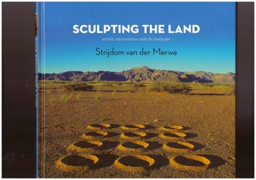 Sculpting the land - Strijdom van der Merwe