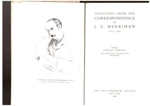 Selections from the Correspondence of J.X. Merriman 1870-1890